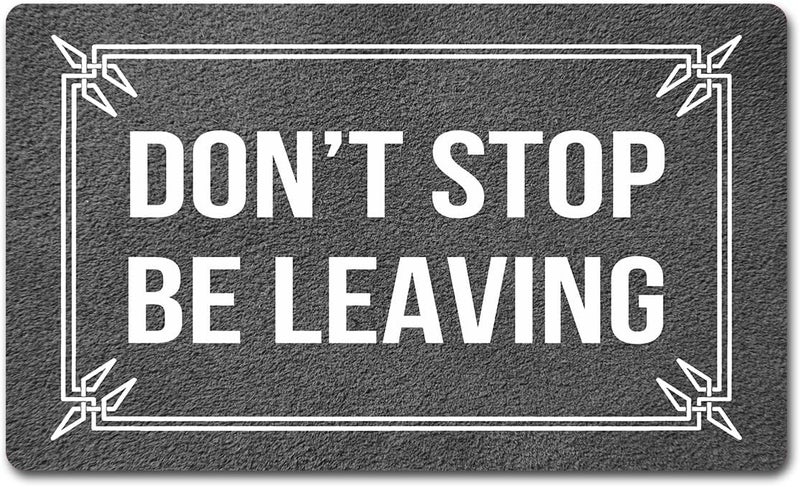 MELODADDY Funny Welcome Doormat Front Porch Decor Rugs With Rubber Back 30"(L) x 18"(W) Don't Stop Be Leaving Go Away Personalized Doormat For Entrance Monogram Mats for Front Door No Slip Kitchen Rug and Mats - Image 1